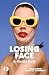Losing Face