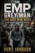 The EMP Grey Man: The Grey ...