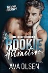 Rookie Attraction by Ava  Olsen
