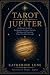 Tarot for Jupiter: An Hones...