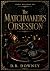 The Matchmaker's Obsession ...