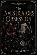 The Investigator's Obsession