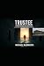 Trustee. From intake to out...