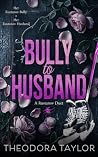 Bully to Husband:...