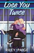 Lose You Twice