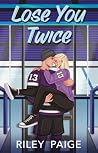 Lose You Twice