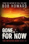 Gone for Now (The Infected Dead Book 14) Gone for Now (The Infected Dead Book 14)