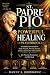 ST. PADRE PIO POWERFUL HEAL...
