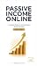 Passive Income Online: Make...