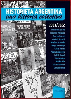 Historieta argentina: Una historia colectiva 2001-2022