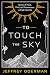 To Touch the Sky by Jeffrey Oderman