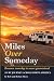 Miles Over Someday: An RV J...