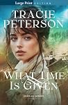 What Time Is Given by Tracie Peterson