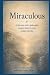 Miraculous: A physician and...