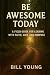 Be Awesome Today: A Field G...