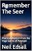 Remember The Seer by Neil Edsall