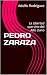 PEDRO ZARAZA: La Libertad q...