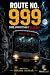 Route No. 999: Some Journey...