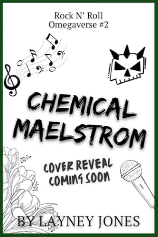 Chemical Maelstrom: A Rockstar Omegaverse Romance (Rock 'N' Roll Omegaverse Book 2)