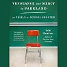 Vengeance and Mercy in Parkland: The Trials of a School Shooter Vengeance and Mercy in Parkland: The Trials of a School Shooter