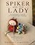 Spiker and The Lady by Randall Stanton
