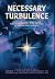 Necessary Turbulence by Eileen M. Isola