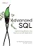 Advanced SQL: Implementing Modern Data Solutions and ML Applications