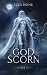 God Scorn (Hateful Tales Book 2)