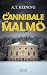 Le Cannibale de Malmö (La bête noire) by Alexandra-Therese Keining