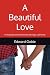 A Beautiful Love