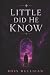 Little Did He Know by Ross Mullican