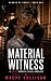 Material Witness: A Spicy S...