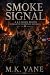 Smoke Signal: A K-9 Disaste...