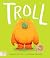Troll (Stories from the Swamp)