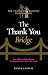 The Thank You Bridge: Your ...