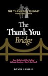 The Thank You Bridge by Danny Lesslie The Thank You Bridge by Danny Lesslie