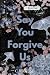 Say You Forgive Us (Boys of Haverhill Book 2)