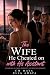 The Wife He Cheated on with...
