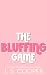 The Bluffing Game (Desperat...
