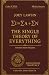 The Single Theory of Everyt...