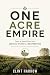 One Acre Empire: Turn a Sma...