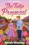 The Tulip Proposal by Sarah Monzon