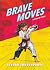 Brave Moves: A Karate Story