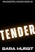 Tender by Sara  Hurst