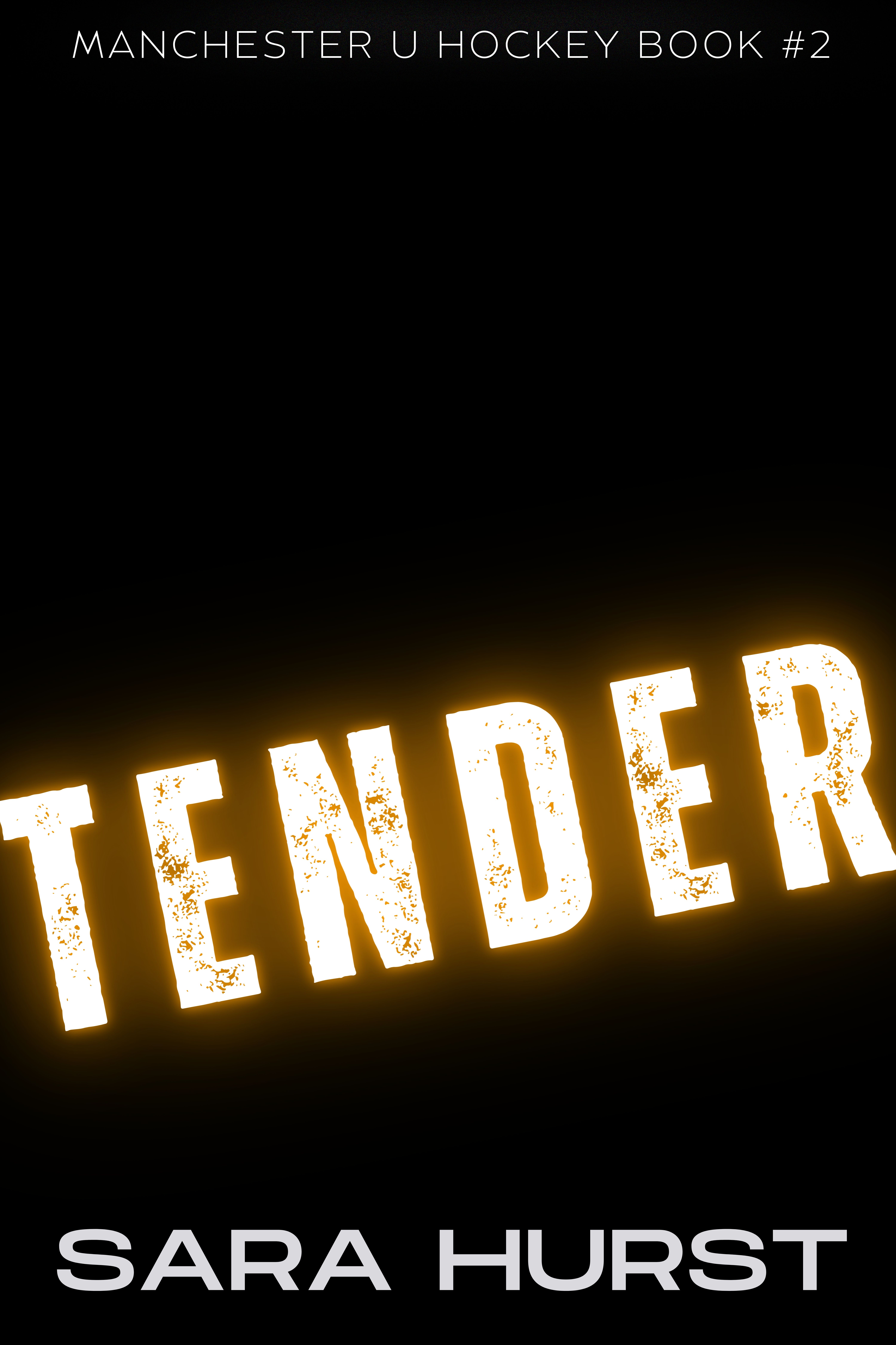 Tender (Manchester U Maulers #2)