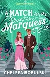 A Match for the Marquess by Chelsea Bobulski A Match for the Marquess by Chelsea Bobulski