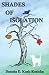 Shades of Isolation by Danuta E Kosk-Kosicka