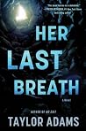 Her Last Breath: A Novel