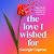 The Love I Wished For: An e...