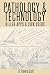Pathology and Technology: Killer Apps and Sick Users